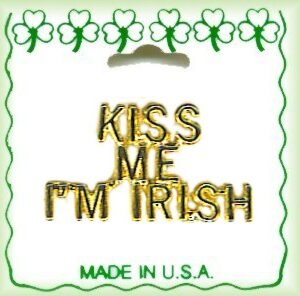 Irish "KISS ME I'M IRISH" Script Lapel Pin